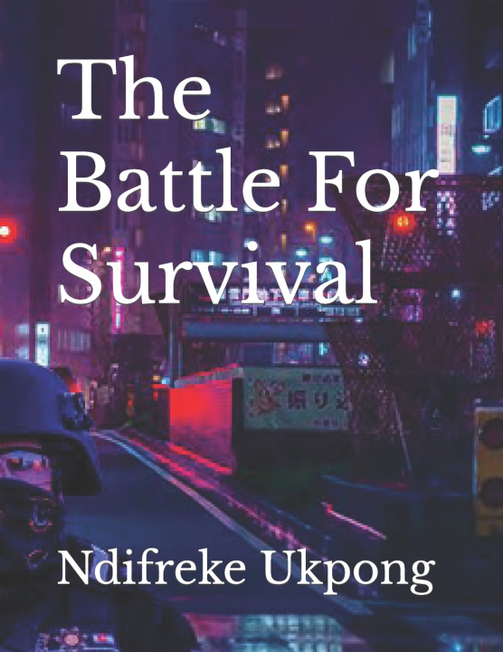Knjiga The Battle For Survival Ndifreke Ukpong