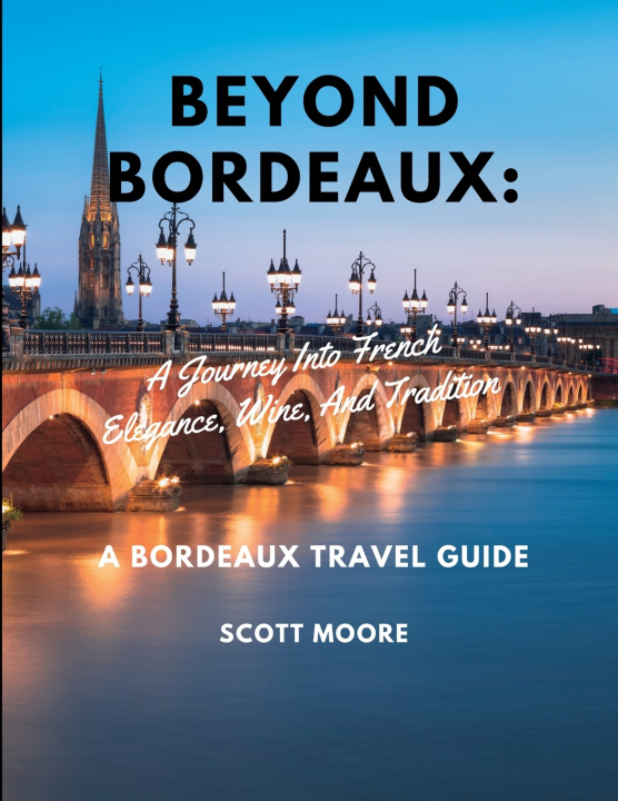 Kniha Beyond Bordeaux Scott Moore