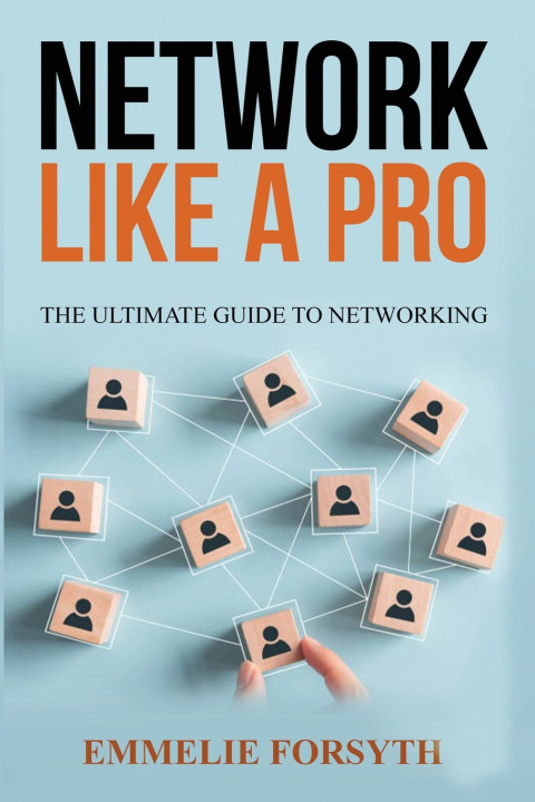 Knjiga Network Like a Pro Emmelie Forsyth