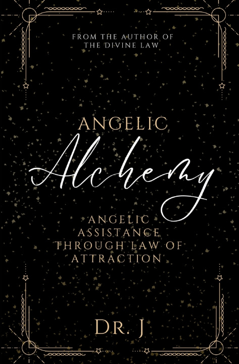 Kniha Angelic Alchemy Dr. J