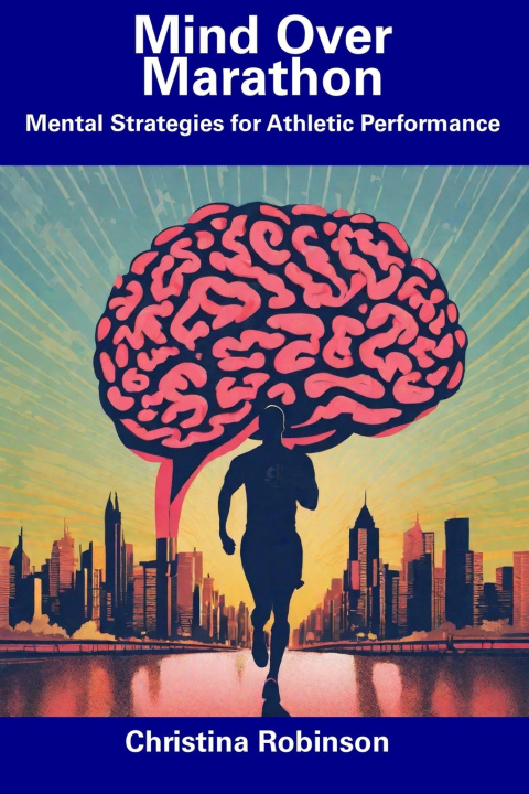 Kniha Mind Over Marathon Christina Robinson