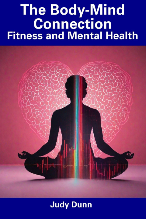 Buch The Body-Mind Connection Judy Dunn