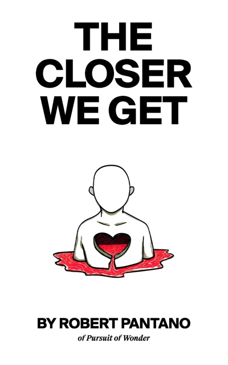 Knjiga The Closer We Get Robert Pantano