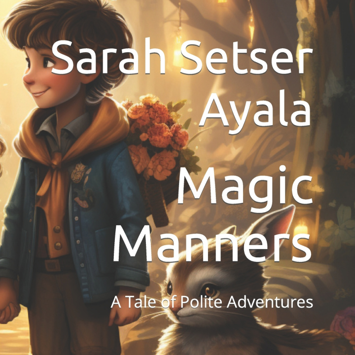 Kniha Magic Manners Sarah E Setser Ayala