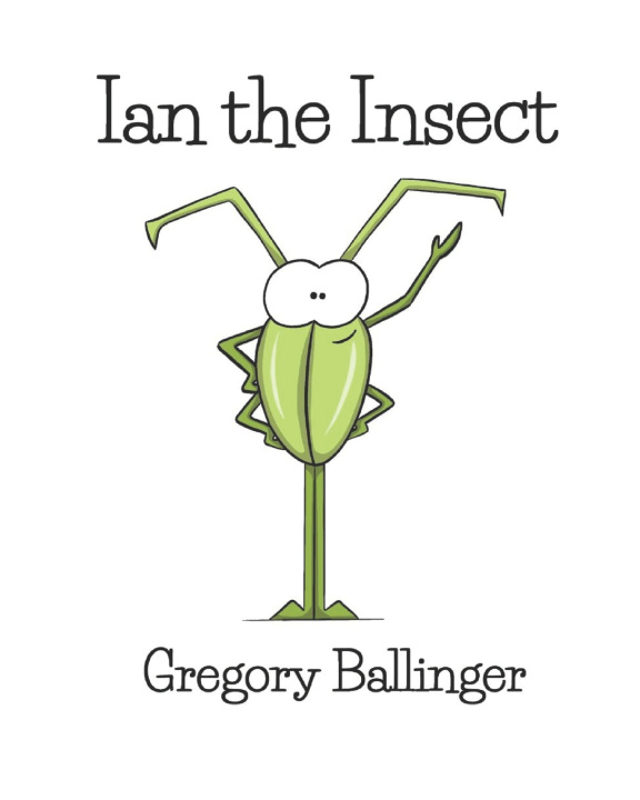 Knjiga Ian the Insect Gregory Ballinger