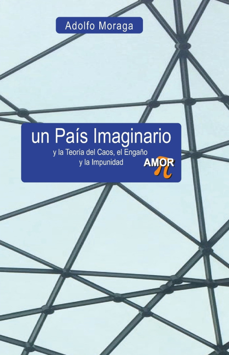 Knjiga un País Imaginario Adolfo Moraga Pizarro