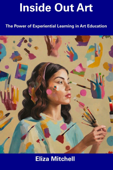Kniha Inside Out Art Eliza Mitchell