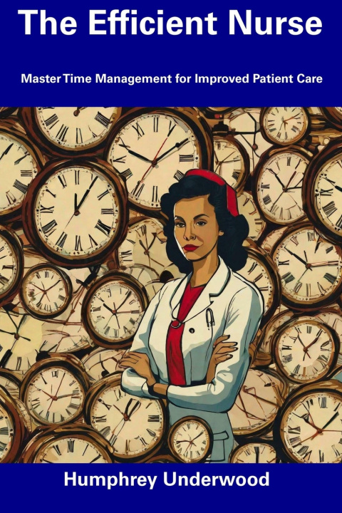 Kniha The Efficient Nurse Humphrey Underwood