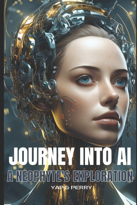 Kniha Journey into AI - A Neophyte's Exploration Edward Perry