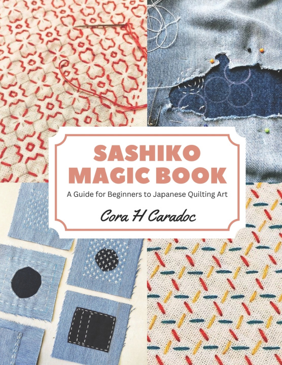 Knjiga Sashiko Magic Book Cora H Caradoc