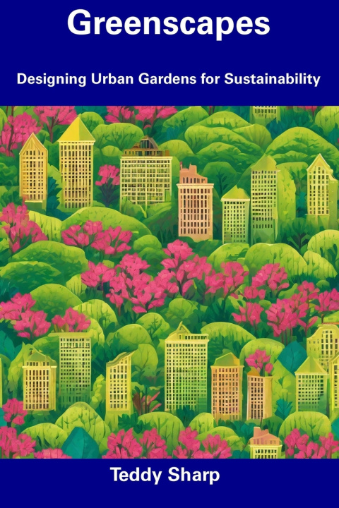 Kniha Greenscapes Teddy Sharp