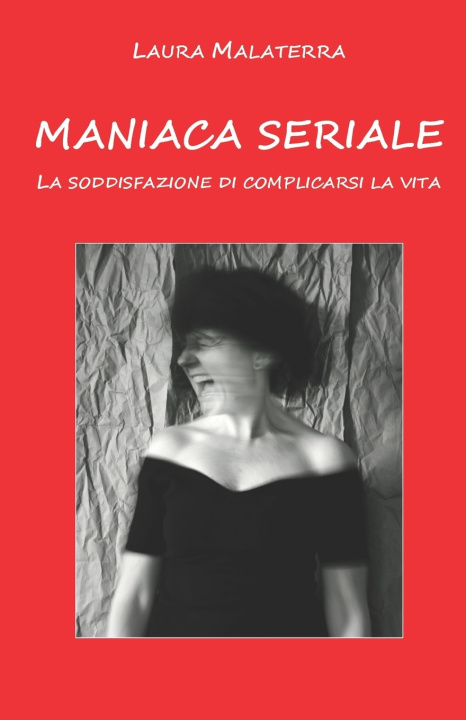 Knjiga MANIACA SERIALE Laura Malaterra