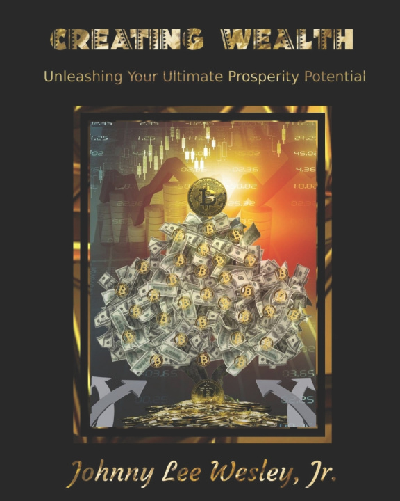 Kniha Creating Wealth Johnny Wesley Jr