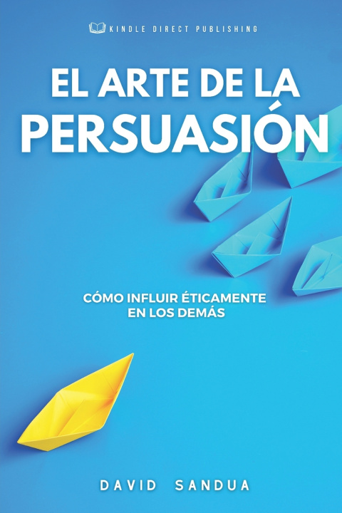 Kniha EL ARTE DE LA PERSUASIÓN DAVID SANDUA