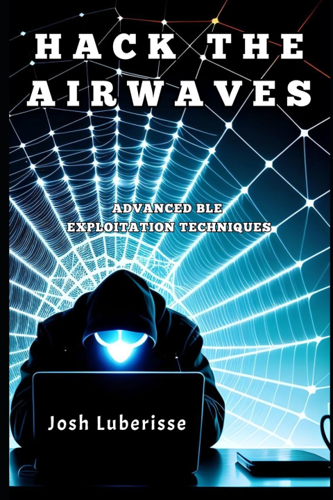 Kniha Hack the Airwaves Josh Luberisse