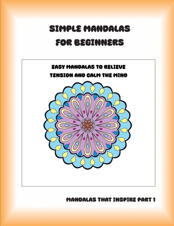 Könyv Simple Mandalas for Beginners Pedro Cruz