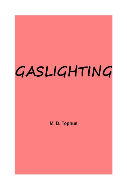 Kniha Gaslighting M. D. Tophus