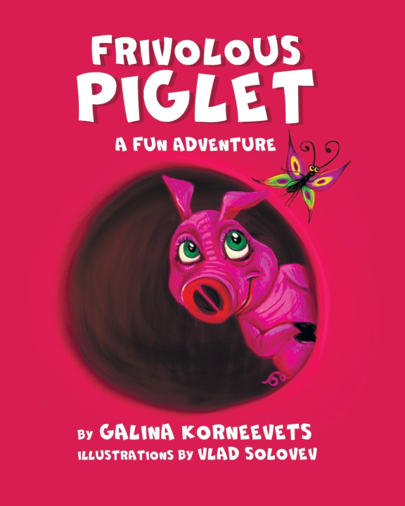 Knjiga Frivolous Piglet Galina Korneevets