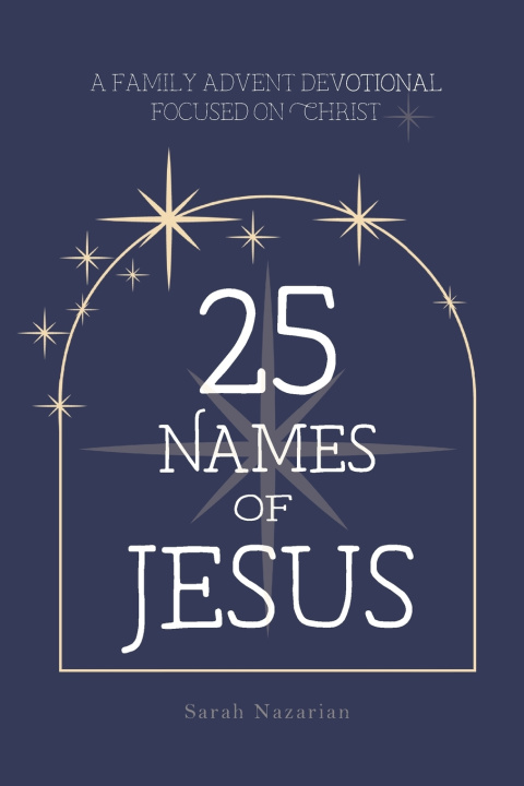 Knjiga 25 Names of Jesus Sarah Nazarian