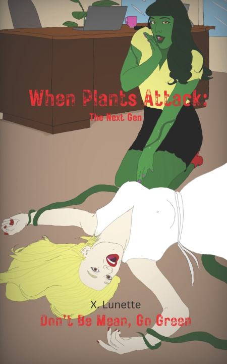 Knjiga When Plants Attack X. Lunette
