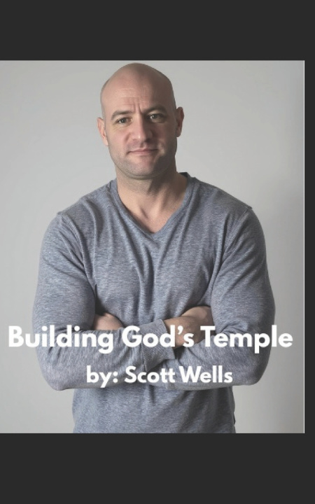 Knjiga Building God's Temple Scott Wells