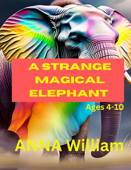 Knjiga A Strange Magical Elephant Anna William