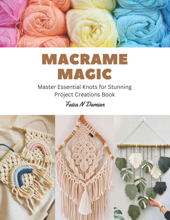 Knjiga Macrame Magic Faiza N Damian