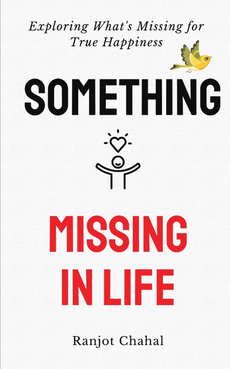 Knjiga Something Missing in Life Ranjot Singh Chahal