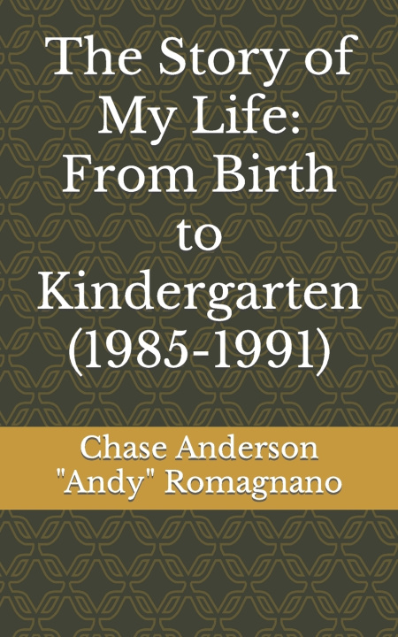 Kniha The Story of My Life Chase Anderson "Andy" Romagnano