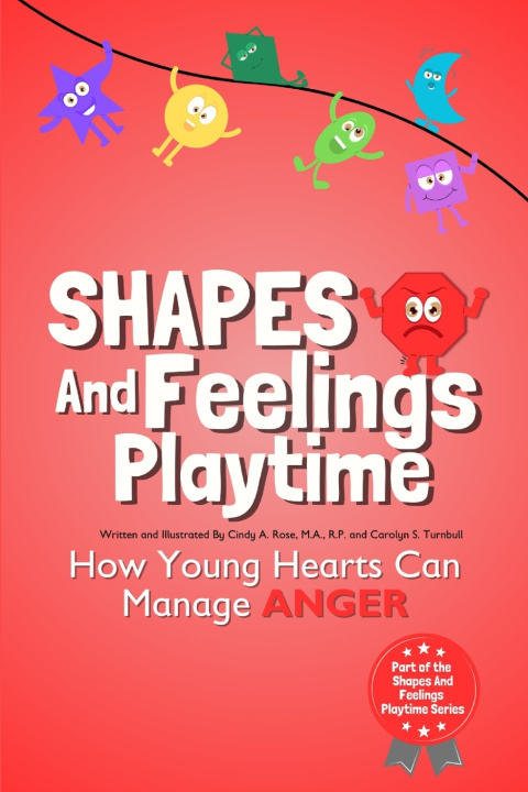 Kniha Shapes And Feelings Playtime Cindy A. Rose M.A.