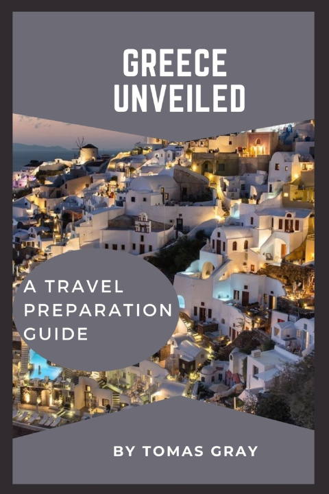 Knjiga GREECE UNVEILED TOMAS GRAY
