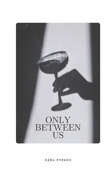 Kniha Only Between Us Ezra Pyrgos