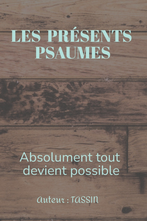 Kniha LES PRÉSENTS PSAUMES TASSIN