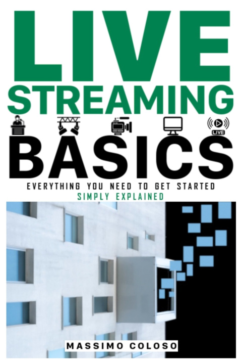 Kniha LIVE STREAMING BASICS Massimo Coloso