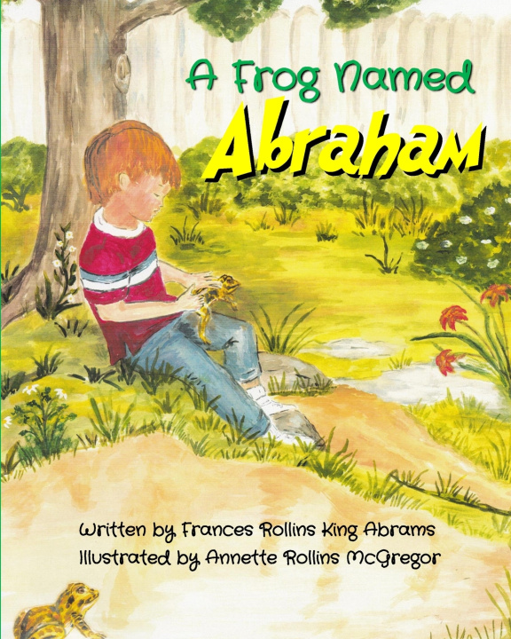 Knjiga A Frog Named Abraham Frances Rollins King Abrams