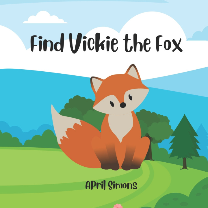 Knjiga Find Vickie the Fox April Simons