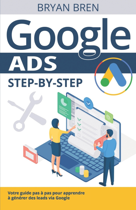 Книга Google Ads Step-by-Step Bryan Bren