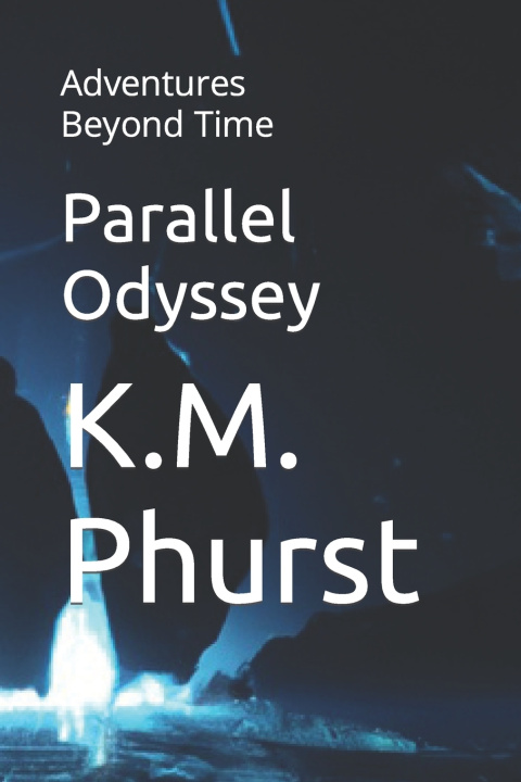 Kniha Parallel Odyssey K.M. Phurst