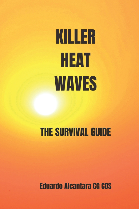 Kniha KILLER HEAT WAVE Eduardo Alcantara