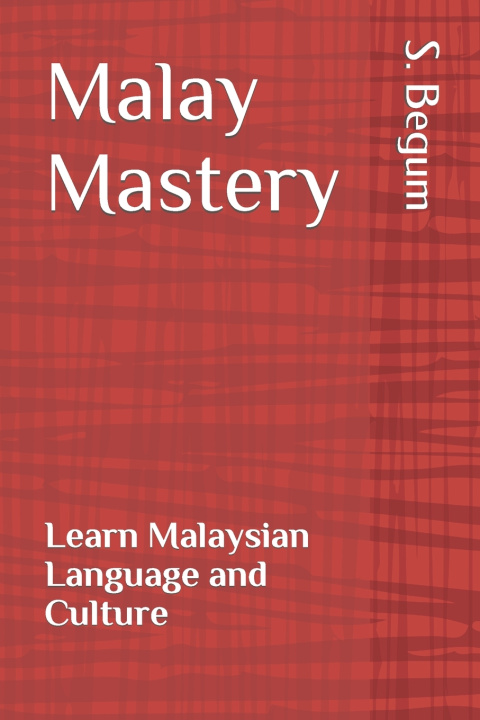 Kniha Malay Mastery S. Begum