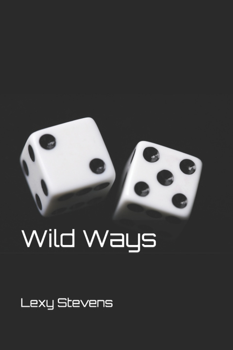 Knjiga Wild Ways Lexy Stevens