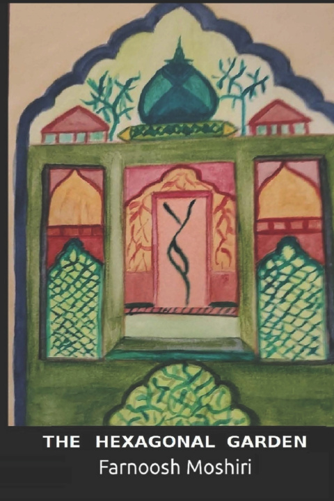 Buch The Hexagonal Garden Farnoosh Moshiri