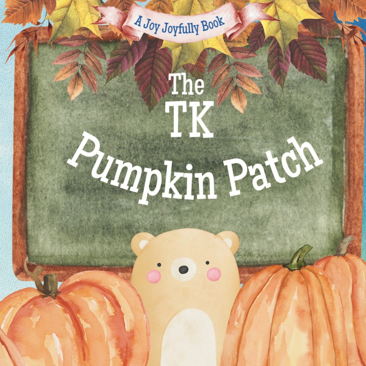 Kniha The TK Pumpkin Patch Joy Joyfully