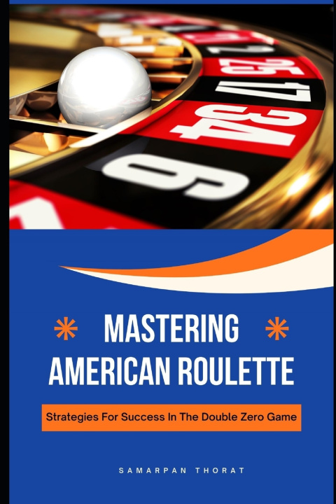Buch Mastering American Roulette Samarpan Laxman Thorat