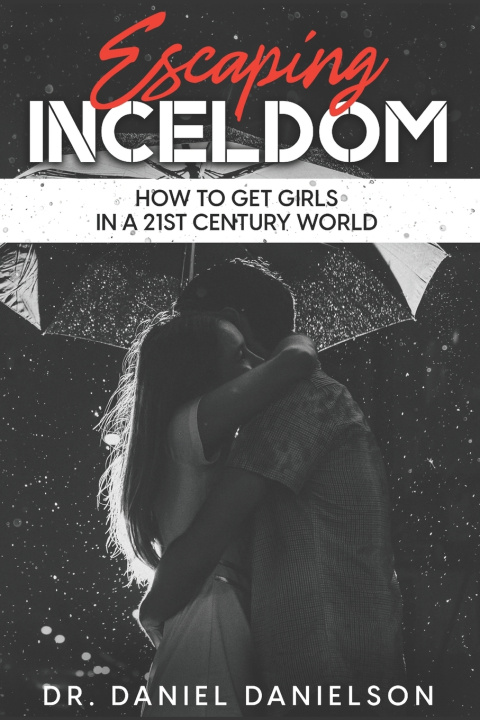 Kniha Escaping Inceldom Daniel Danielson