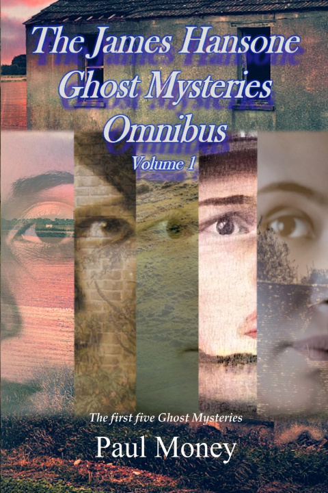 Knjiga The James Hansone Ghost Mysteries Omnibus Paul Money