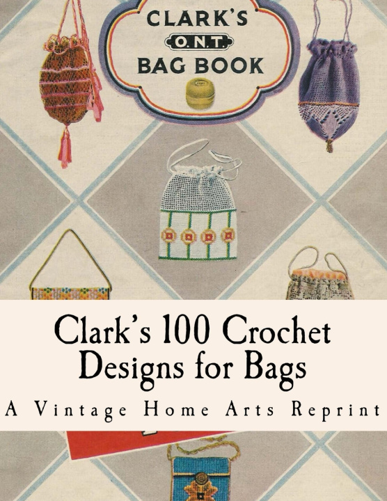 Knjiga Clark's Bag Book Vintage Home Arts