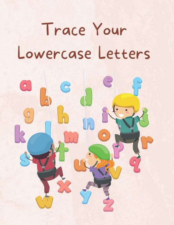 Kniha Trace Your Lowercase Letters Kristen L Jeffers