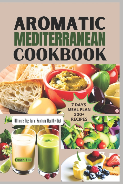 Kniha Aromatic Mediterranean Cookbook Dean Hill