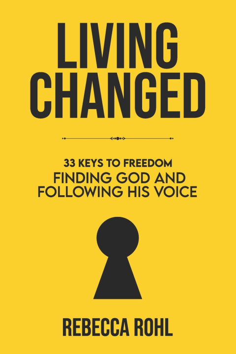 Kniha Living Changed Rebecca K. Rohl